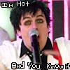 Im Hot And You Know It Billie Joe