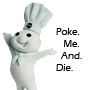 Poke me and die