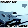 Sucker for guitar players
