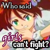 Who said girls cant fight