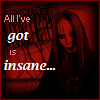 all i`ve got is insane
